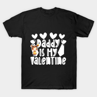 Daddy is my Valentine Daughter gift - Girl 3 T-Shirt
